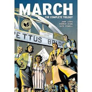 March (Omnibus Edition): The Complete Trilogy in One Volume -- John Lewis